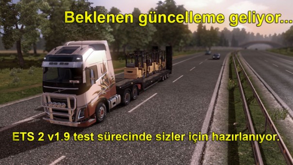 Euro Truck Simulator 2 için beklenen güncelleme yakında! [v1.9]