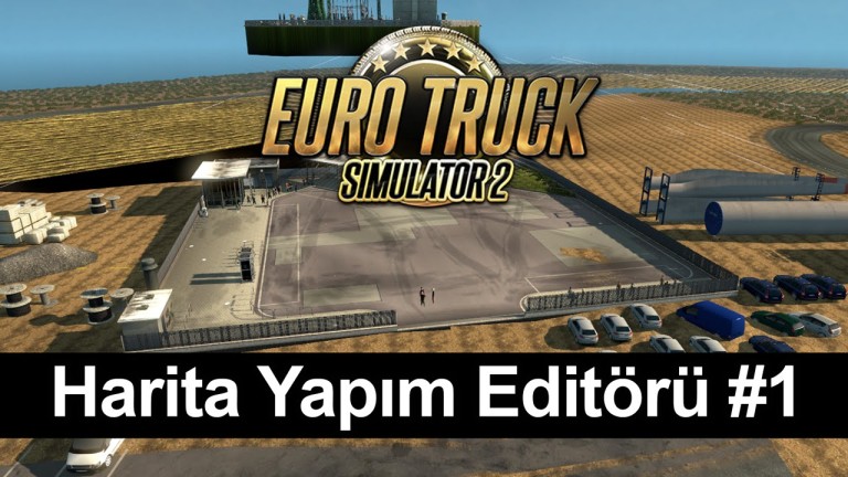 Euro Truck Simulator 2 Harita Yapım Editörüne Giriş #1 (Video)