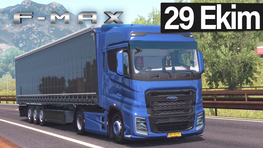 ETS 2 Ford Trucks FMAX Modu 29 Ekim’de Çıkıyor! Emeği geçenler, Trakya