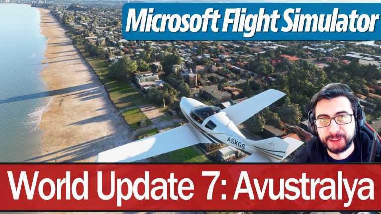 Avustralya Güncellemesi Çıktı! Türkiye için istiyor musunuz? :D Microsoft Flight Simulator (video)